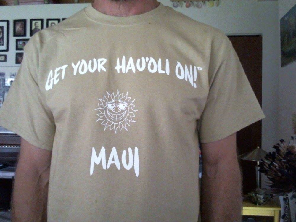 "Get Your Hau'oli On" Maui T-shirt - Beach Tan